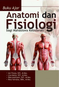 Buku Ajar Anatomi dan Fisiologi bagi Mahasiswa Kebidanan