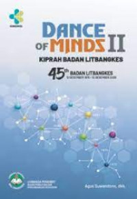 Dance of minds II : Kiprah Badan Litbangkes 45 tahun