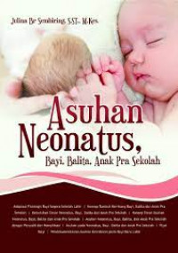 Asuhan neonatus, bayi, balita, anak pra sekolah