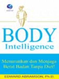 Body Intelligence : Menurunkan dan Menjaga Berat Badan Tanpa Diet