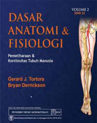 Dasar anatomi dan fisiologi : Pemeilharaan dan kontinuitas tubuh manusia volume 2