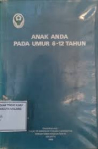 Anak Anda Pada Umur 6-12 Tahun