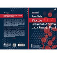 Analisis Faktor Penyebab Anemia pada Remaja Putri