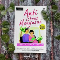 Anti Stres Menyusui: Panduan Dasar dan Lengkap