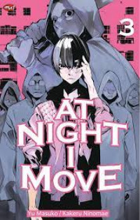 At Night i move 3