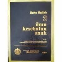 Buku kuliah 2 ilmu kesehatan anak