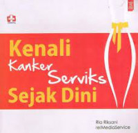 Kenali kanker serviks sejak dini