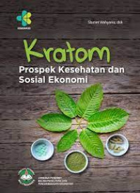 Kratom : Prospek kesehatan dan sosial ekonomi