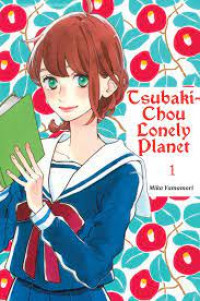 Tsubaki-Chou Lonely Planet volume 01